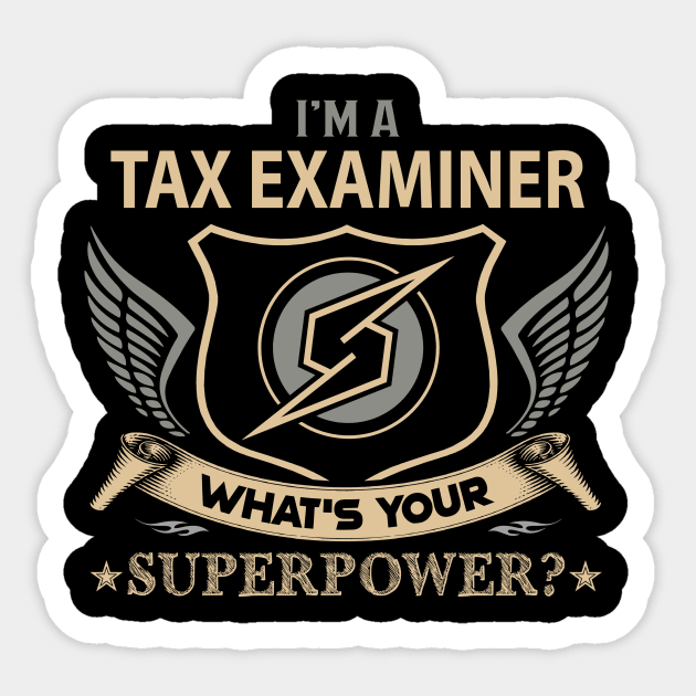 Tax Examiner T Shirt - Superpower Gift Item Tee Sticker by Cosimiaart